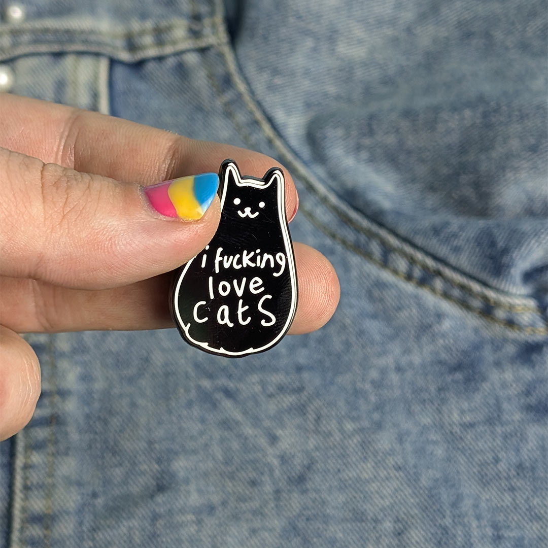 I Fucking Love Cats Enamel Pin