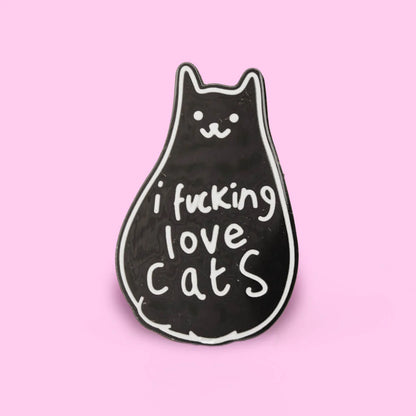 I Fucking Love Cats Enamel Pin