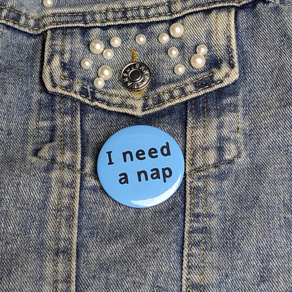 I need a nap badge