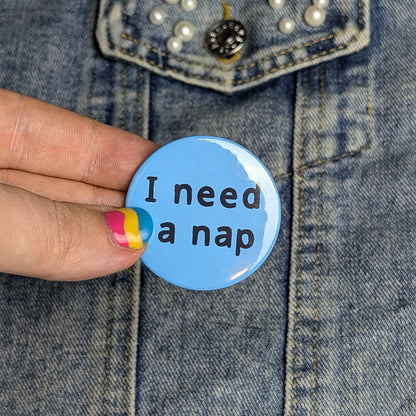 I need a nap badge