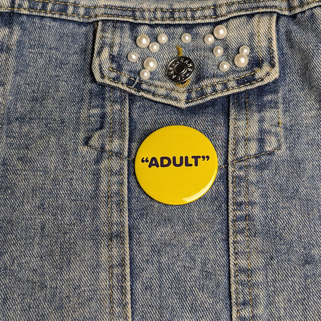 "Adult" 45mm pin badge