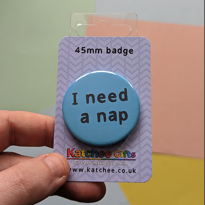 I need a nap badge