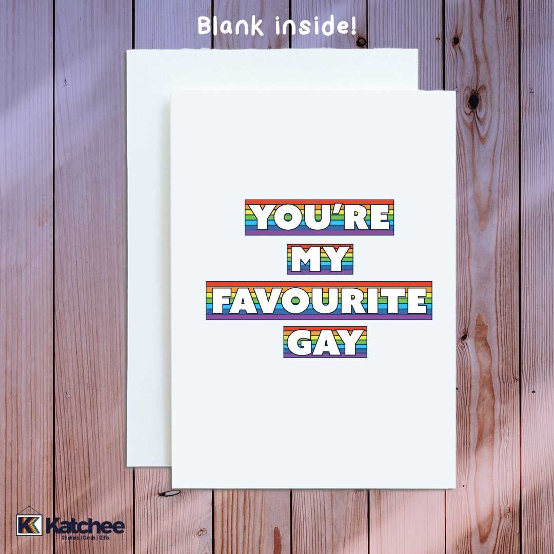 You're my favourite gay card | 7x5 inches - KatcheeGifts